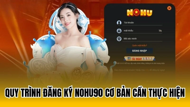Quy trình đăng ký nổ hũ cơ bản cần thực hiện